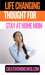 Life changing thoughts for stay at home moms