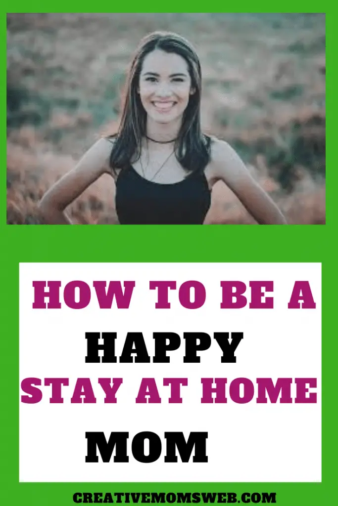 How to be a happy stay at home mom