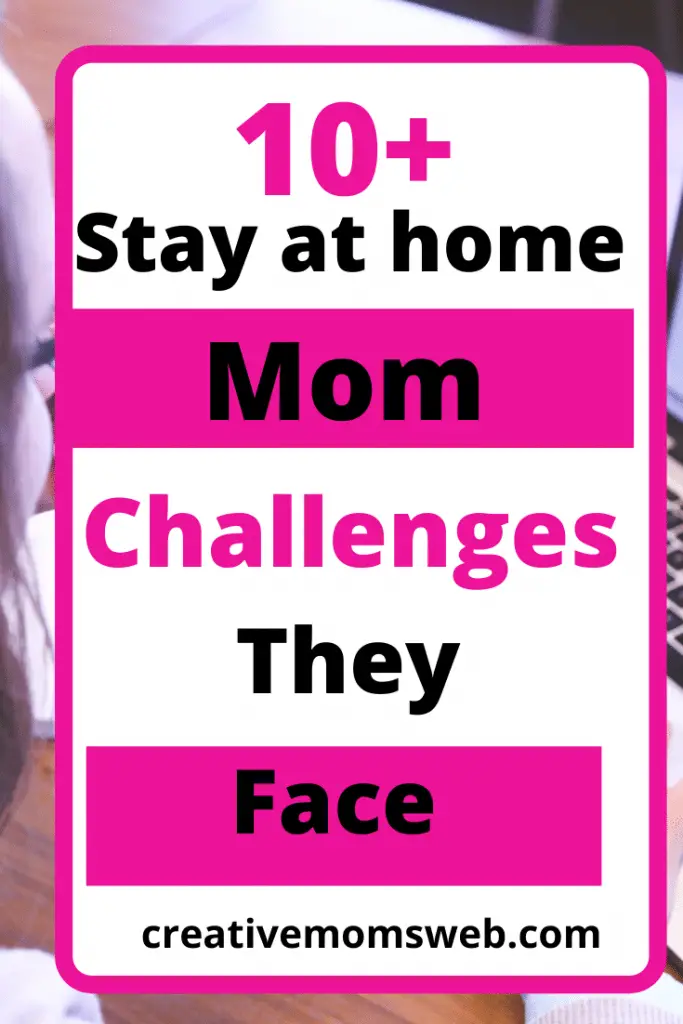 Challenges for stay at home moms