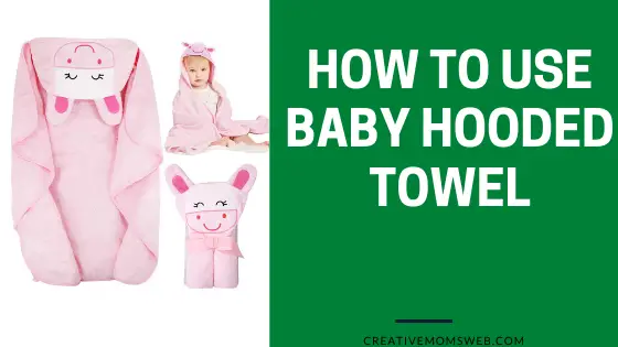 How to use a baby hooded towel
