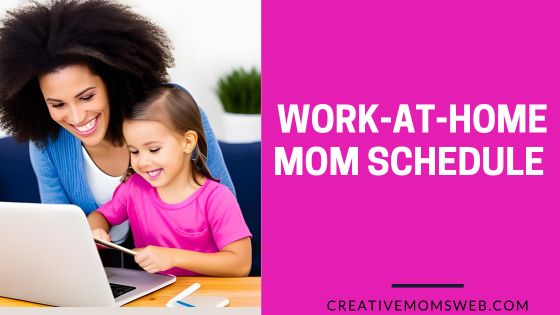 work-at-home mom schedule
