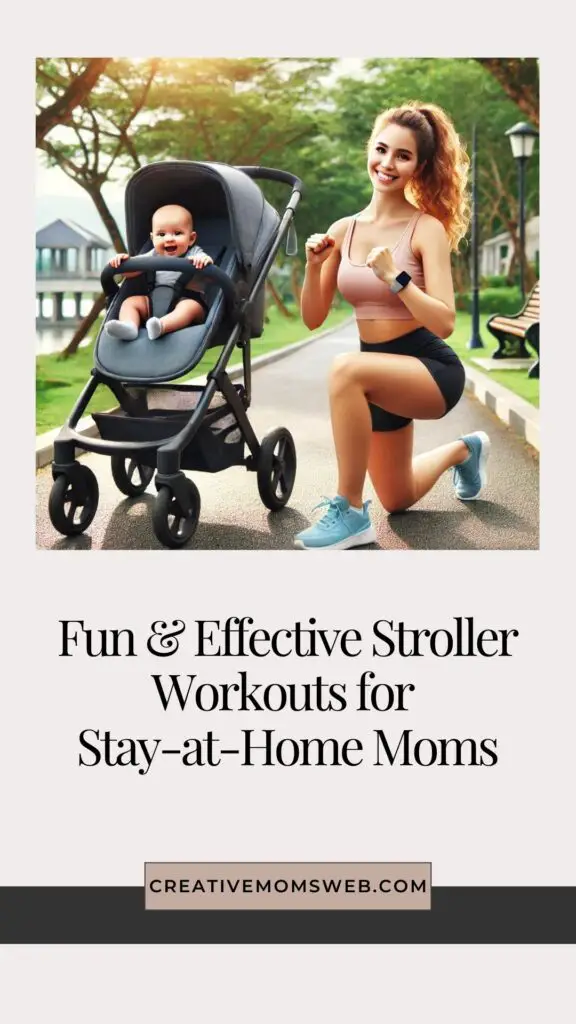 Fun & Effective Stroller Workouts for Stay-at-Home Moms