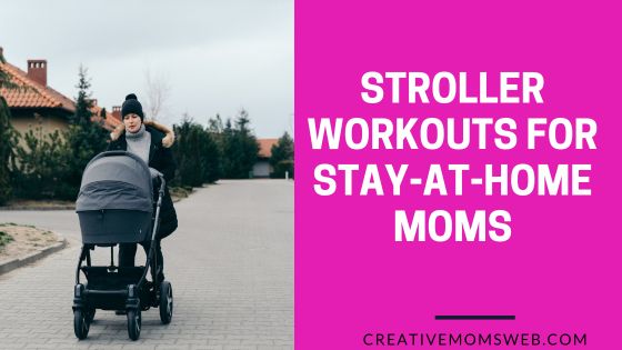 stroller workouts for stay-at-home moms