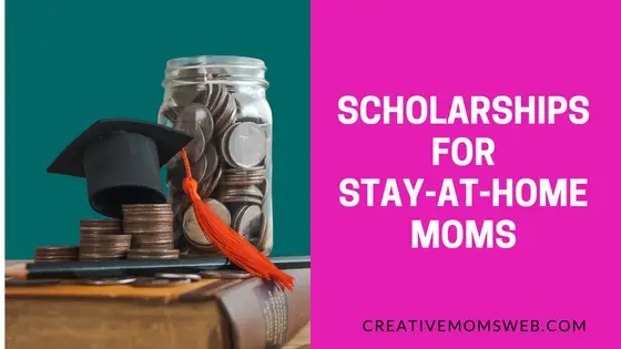 Scholarships for Stay-at-Home Moms