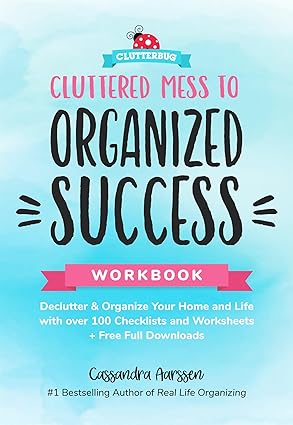 Cluttered Mess to Organized Success Workbook