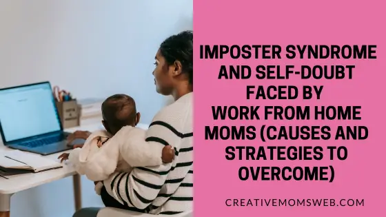 Imposter syndrome and self-doubt faced by work-at-home moms