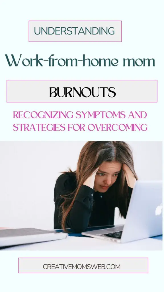 Understanding Work-From-Home Mom Burnout